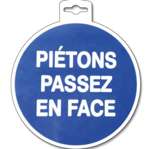 Panneau "Piétons passez en face" - ø18cm